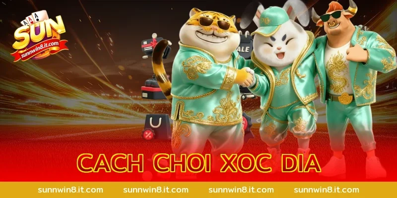 cach choi xoc dia