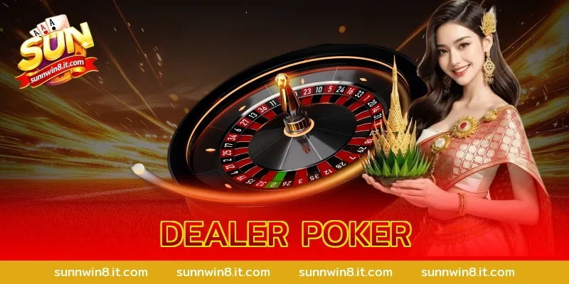 dealer poker