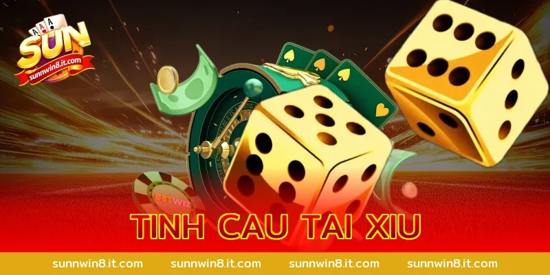 tinh cau tai xiu