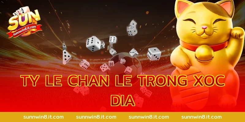 ty le chan le trong xoc dia