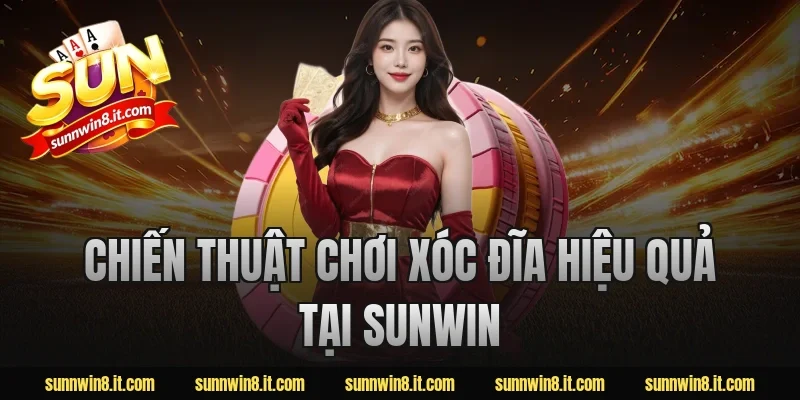 Chiến thuật chơi xóc đĩa hiệu quả tại Sunwin