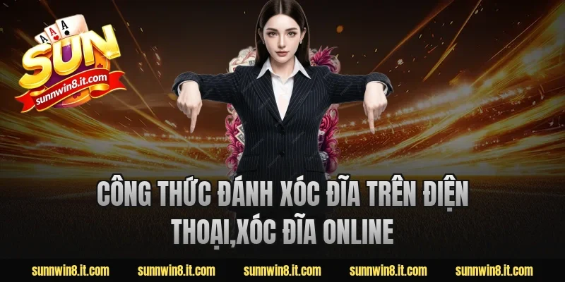 công thức đánh xóc đĩa trên điện thoại,xóc đĩa online