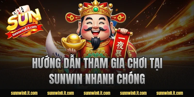 Hướng Dẫn Tham Gia Chơi Tại Sunwin Nhanh Chóng