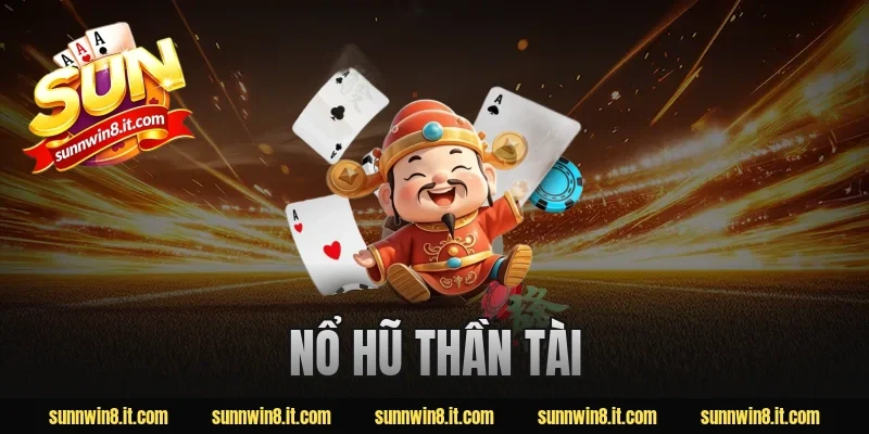 nổ hũ thần tài